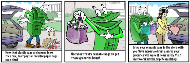 Comic shows Binny with paper bag breaking and groceries spilling; Binny says always remember reusable bags. Learn more at LivermoreRecycles.org/ReusableBags
